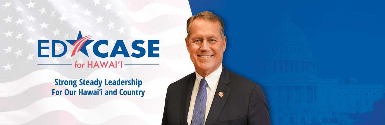 Ed Case for Congress - Aloha!